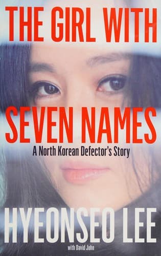 Cover of The Girl with Seven Names: A North Korean Defector’s Story